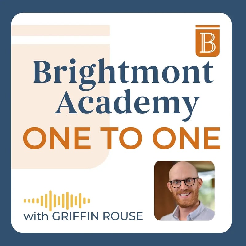 Brightmont Academy One to One with Griffin Rouse